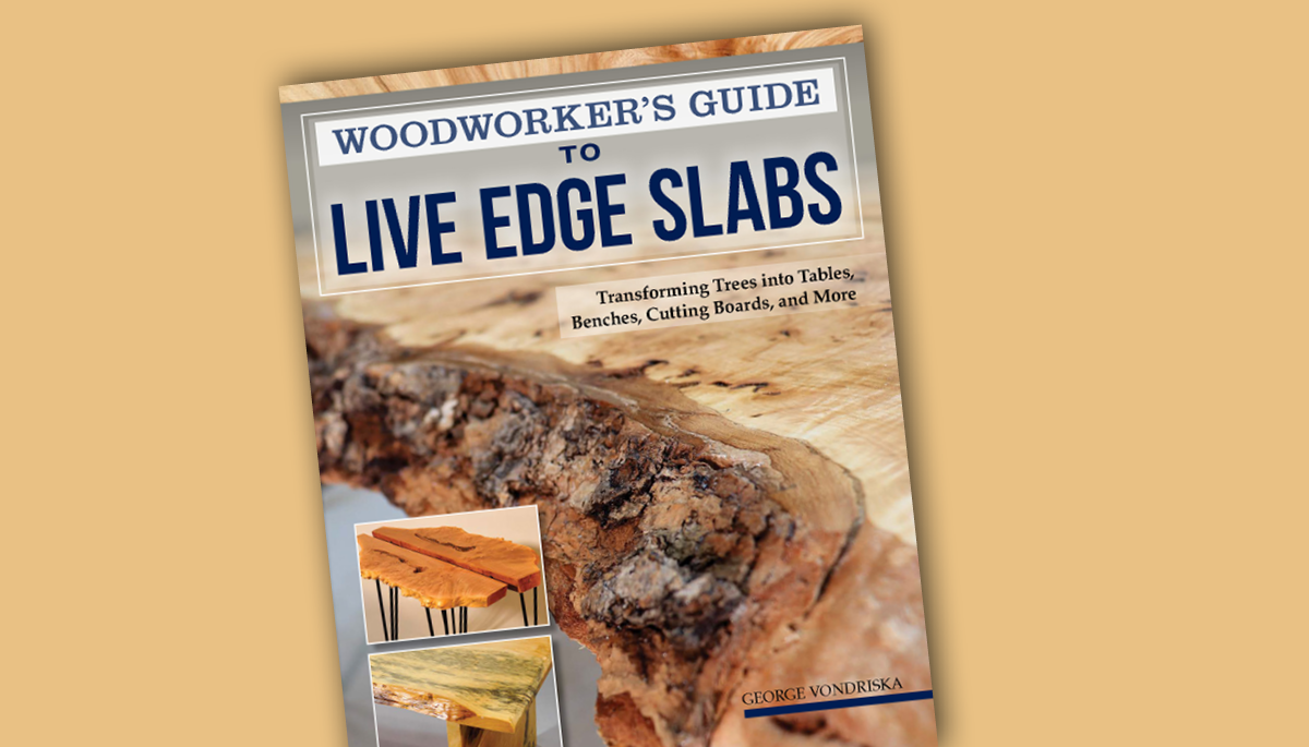 Product image forWoodworker’s Guide to Live Edge Slabs Bookfeatured slide