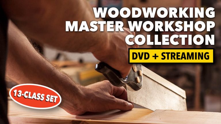 Woodworking Master Workshop Collection DVD and Streaming